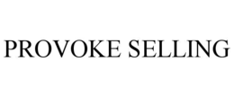PROVOKE SELLING trademark