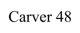 CARVER 48 trademark