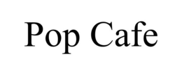 POP CAFE trademark