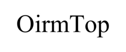 OIRMTOP trademark