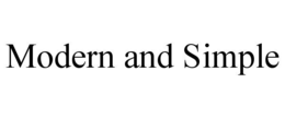 MODERN AND SIMPLE trademark