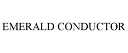 EMERALD CONDUCTOR trademark
