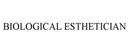 BIOLOGICAL ESTHETICIAN trademark