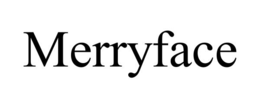 MERRYFACE trademark