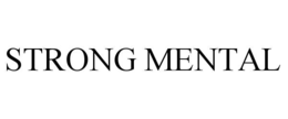 STRONG MENTAL trademark