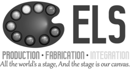 ELS PRODUCTION FABRICATION INTEGRATION ALL THE WORLD'S A STAGE, AND THE STAGE IS OUR CANVAS. trademark