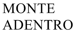 MONTE ADENTRO trademark