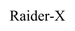 RAIDER-X trademark
