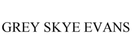 GREY SKYE EVANS trademark