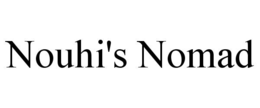 NOUHI'S NOMAD trademark