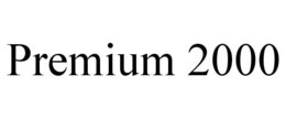 PREMIUM 2000 trademark