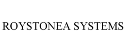 ROYSTONEA SYSTEMS trademark