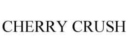 CHERRY CRUSH trademark