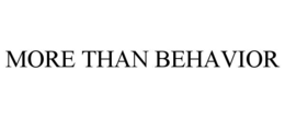 MORE THAN BEHAVIOR trademark