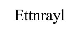 ETTNRAYL trademark