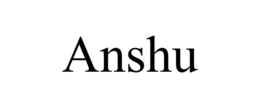 ANSHU trademark