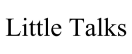 LITTLE TALKS trademark