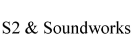 S2 & SOUNDWORKS trademark