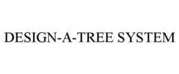 DESIGN-A-TREE SYSTEM trademark