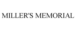 MILLER'S MEMORIAL trademark