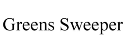 GREENS SWEEPER trademark