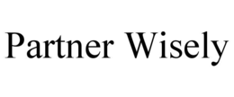 PARTNER WISELY trademark