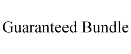 GUARANTEED BUNDLE trademark