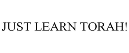 JUST LEARN TORAH! trademark