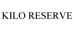 KILO RESERVE trademark