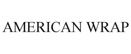 AMERICAN WRAP trademark