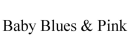 BABY BLUES & PINK trademark