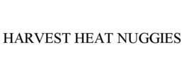 HARVEST HEAT NUGGIES trademark