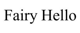FAIRY HELLO trademark