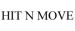 HIT N MOVE trademark