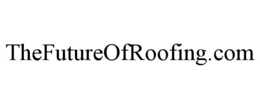 THEFUTUREOFROOFING.COM trademark