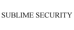 SUBLIME SECURITY trademark