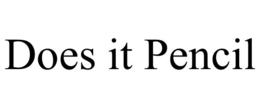 DOES IT PENCIL trademark
