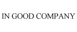 IN GOOD COMPANY trademark