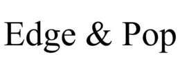 EDGE & POP trademark
