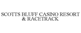 SCOTTS BLUFF CASINO RESORT & RACETRACK trademark