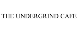 THE UNDERGRIND CAFE trademark