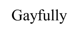 GAYFULLY trademark