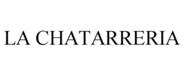 LA CHATARRERIA trademark