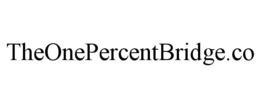 THEONEPERCENTBRIDGE.CO trademark