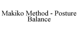 MAKIKO METHOD - POSTURE BALANCE trademark