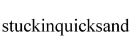 STUCKINQUICKSAND trademark