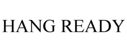 HANG READY trademark