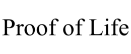 PROOF OF LIFE trademark