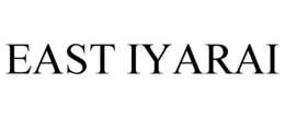 EAST IYARAI trademark