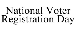 NATIONAL VOTER REGISTRATION DAY trademark